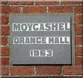 Plaque, Moygashel Orange Hall