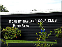 TL9637 : Stoke By Nayland Golf Club Driving Range sign by Geographer