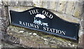 The Old Railway Station name sign, Govilon