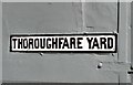 Thoroughfare Yard (street name sign)