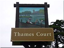 TQ0765 : Pub Sign Thames Court by Sean Davis