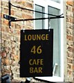 Sign for the Lounge Forty Six Café Bar
